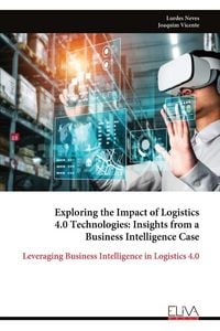 Produktbild: Exploring the Impact of Logistics 4.0 Technologies