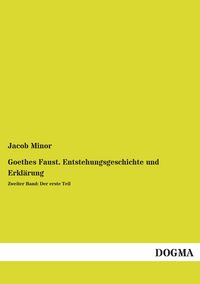 Produktbild: Goethes Faust. Entstehungsgeschichte und Erkl&auml;rung