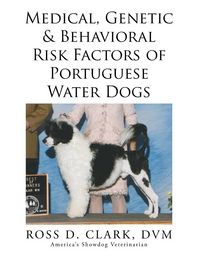 Produktbild: Medical, Genetic & Behavioral Risk Factors of Portuguese Water Dogs