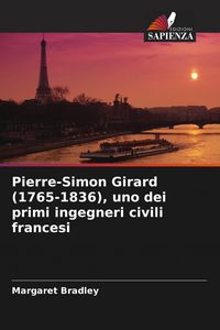 Produktbild: Pierre-Simon Girard (1765-1836), uno dei primi ingegneri civili francesi
