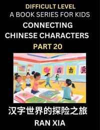 Produktbild: Simplified Chinese Characters for Kids (Part 20)- Difficult Level Test Series for Children to Recognize Chinese Characters by Column Matching, Suitable for HSK All Levels, Fast Learn Reading Mandarin Chinese Language, Culture, History with Simplified Char