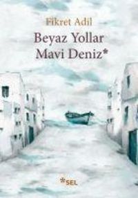 Produktbild: Beyaz Yollar Mavi Deniz
