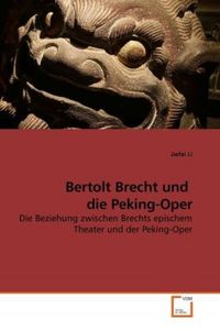 Produktbild: Li, J: Bertolt Brecht und die Peking-Oper
