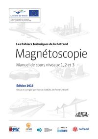 Produktbild: Magn&eacute;toscopie Manuel de cours niveaux 1, 2 et 3 &Eacute;dition 2013 Revue et corrig&eacute;e par Patrick DUBOSC et Pierre CHEMIN