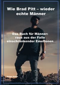 Produktbild: Wie Brad Pitt - wieder echte M&auml;nner