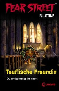 Produktbild: Fear Street 18 - Teuflische Freundin