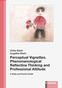Produktbild: Perceptual Vignettes. Phenomenological Reflective Thinking and Professional Attitude