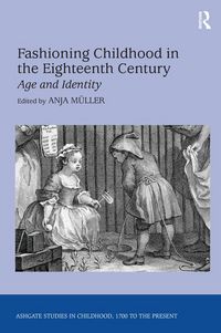 Produktbild: Fashioning Childhood in the Eighteenth Century