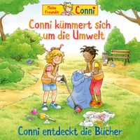 Produktbild: Conni k&uuml;mmert sich um die Umwelt / Conni entdeckt die B&uuml;cher