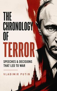 Produktbild: The Chronology of Terror: Speeches & Decisions That Led to War