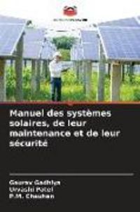 Produktbild: Manuel des syst&egrave;mes solaires, de leur maintenance et de leur s&eacute;curit&eacute;