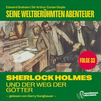 Produktbild: Sherlock Holmes und der Weg der G&ouml;tter (Seine weltber&uuml;hmten Abenteuer, Folge 33)