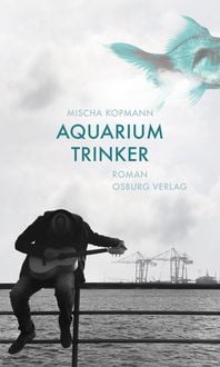 Produktbild: Aquariumtrinker. Roman