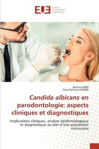 Produktbild: Candida albicans en parodontologie: aspects cliniques et diagnostiques