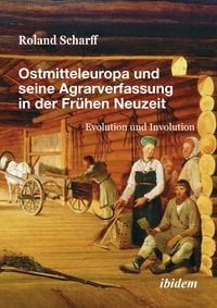Produktbild: Ostmitteleuropa und seine Agrarverfassung in der Fr&uuml;hen Neuzeit