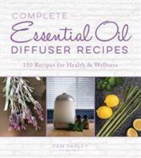 Produktbild: Farley, P: Complete Essential Oil Diffuser Recipes