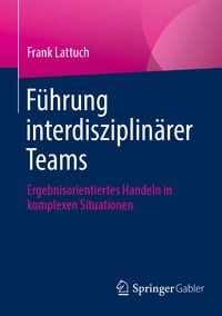 Produktbild: F&uuml;hrung interdisziplin&auml;rer Teams