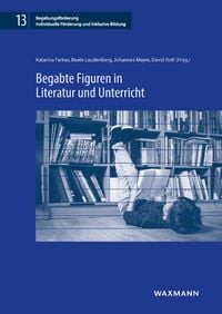 Produktbild: Begabte Figuren in Literatur und Unterricht