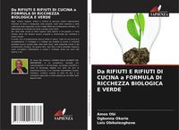 Produktbild: Da Rifiuti E Rifiuti Di Cucina a Formula Di Ricchezza Biologica E Verde