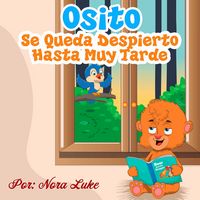 Produktbild: El Osito Se Queda Despierto Hasta Muy Tarde (bedtime books for kids)