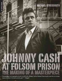 Produktbild: Streissguth, M: Johnny Cash at Folsom Prison
