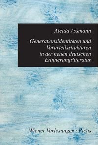 Bild vom Artikel Generationsidentitäten und Vorurteilsstrukturen in der neuen deutschen Erinnerungsliteratur vom Autor Aleida Assmann