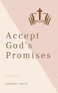 Bild vom Artikel Accept God's Promises vom Autor Barbara Smith