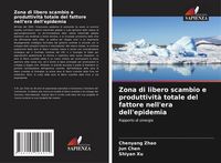 Produktbild: Zona di libero scambio e produttivit&agrave; totale del fattore nell'era dell'epidemia