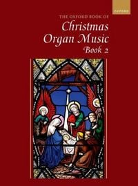 Produktbild: The Oxford Book of Christmas Organ Music, Book 2
