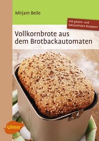 Produktbild: Vollkornbrote aus dem Brotbackautomaten