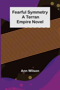 Produktbild: Fearful Symmetry A Terran Empire novel