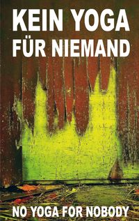 Produktbild: Kein Yoga f&uuml;r Niemand - No Yoga for Nobody