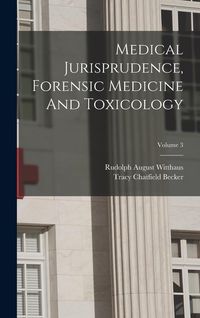 Produktbild: Medical Jurisprudence, Forensic Medicine And Toxicology; Volume 3