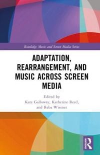 Produktbild: Adaptation, Rearrangement, and Music Across Screen Media