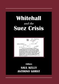 Produktbild: Whitehall and the Suez Crisis