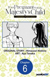 Produktbild: I Got Pregnant With His Majesty's Child -A Biography of Queen Berta- #006