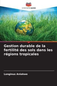 Produktbild: Gestion durable de la fertilit&eacute; des sols dans les r&eacute;gions tropicales