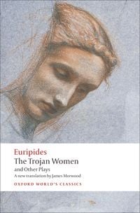Produktbild: The Trojan Women and Other Plays