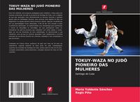 Produktbild: Tokuy-Waza No Jud&ocirc; Pioneiro das Mulheres
