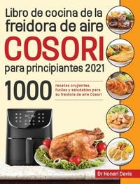 Produktbild: Libro de cocina de la freidora de aire Cosori para principiantes 2021