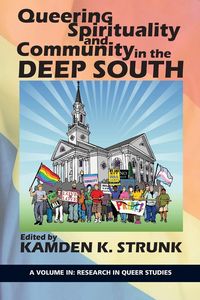 Produktbild: Queering Spirituality and Community in the Deep South