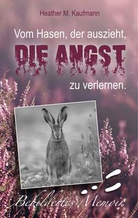 Produktbild: Vom Hasen, der auszieht, die Angst zu verlernen.