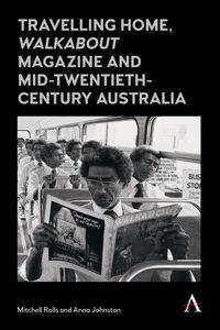 Produktbild: Travelling Home, 'Walkabout Magazine' and Mid-Twentieth-Century Australia
