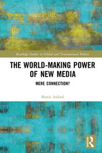 Produktbild: The World-Making Power of New Media