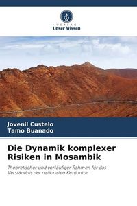 Produktbild: Die Dynamik komplexer Risiken in Mosambik