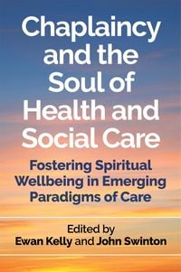 Produktbild: Chaplaincy and the Soul of Health and Social Care