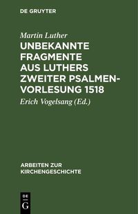 Produktbild: Unbekannte Fragmente aus Luthers zweiter Psalmenvorlesung 1518