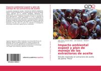 Produktbild: Impacto ambiental expost y plan de manejo de las extractoras de aceite
