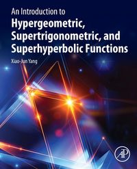 Produktbild: An Introduction to Hypergeometric, Supertrigonometric, and Superhyperbolic Functions