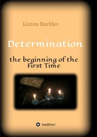 Produktbild: Determination - the beginning of the First Time